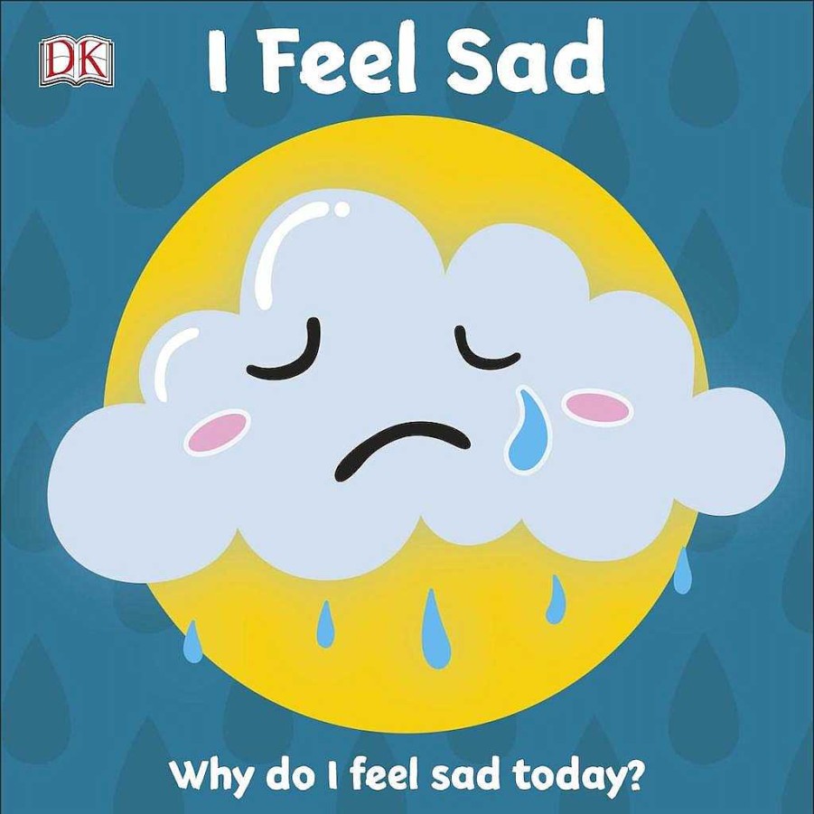 Plays DK Books Toddler Books | Dk Books I Feel Sad