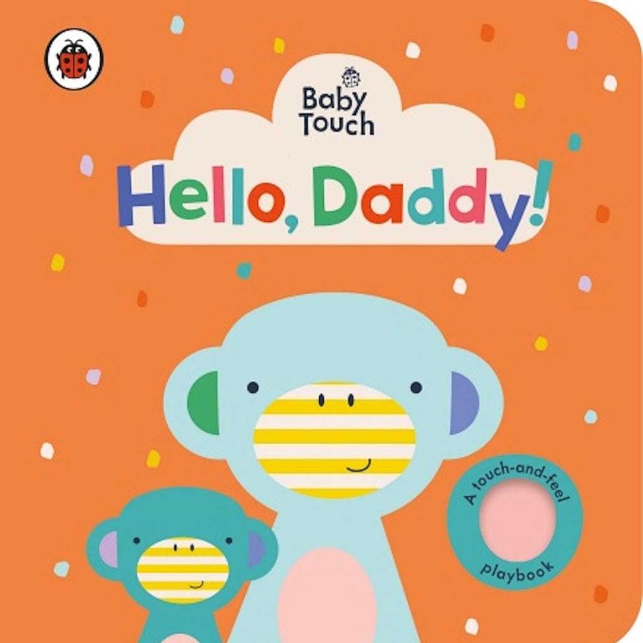 Plays Ladybird Books Baby Books | Baby Touch: Hello, Daddy!